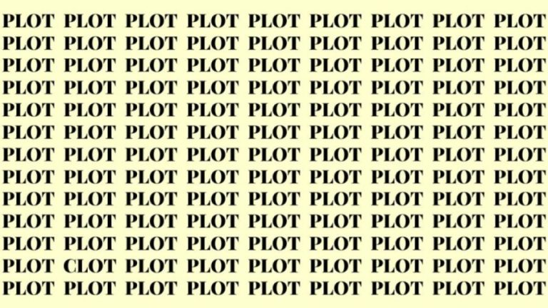 Optical Illusion: If you have Hawk Eyes find the Word Clot among Plot in 20 Secs