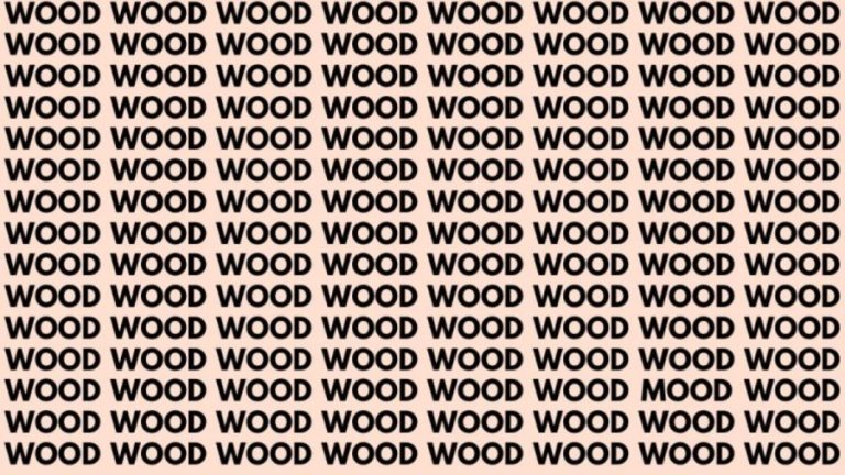 Optical Illusion: If you have Eagle Eyes find the Word Mood among Wood in 20 Secs