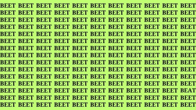 Brain Teaser: If you have Eagle Eyes Find the Word Beat among Beet In 18 Secs