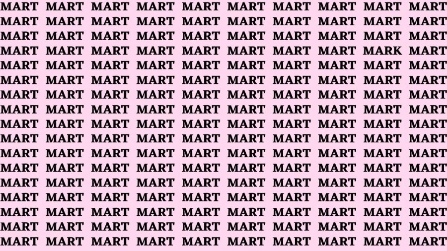 Brain Teaser: If you have Hawk Eyes Find the Word Mark among Mart in 15 Secs