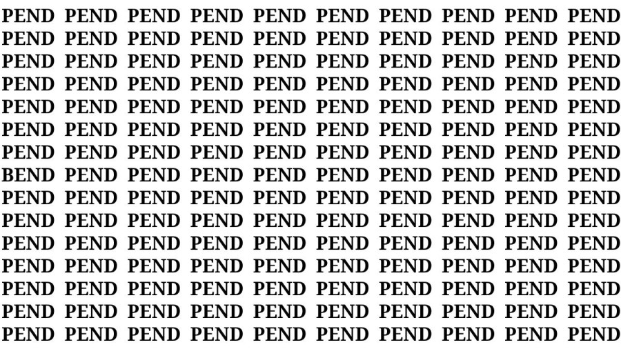 Brain Test: If you have Eagle Eyes Find the Word Bend among Pend In 18 Secs