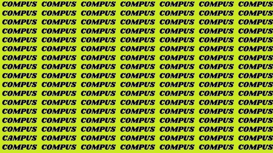 Brain Test: If you have Eagle Eyes Find the word Campus among Compus in 15 Secs