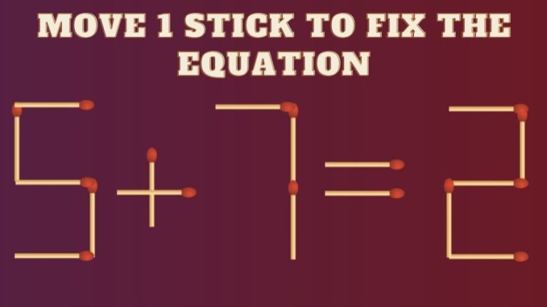 5+7=2 Move 1 Stick to Fix the Equation | Brain Teaser