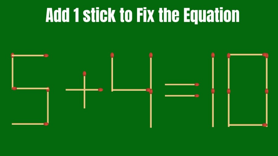 Add 1 Stick to Make the Equation Right in this Brain Teaser Matchstick Puzzle