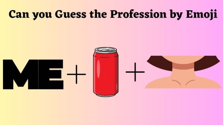 Brain Teaser: Can you Guess the Profession Name in this Emoji Puzzle?