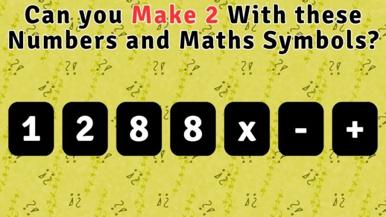 Brain Teaser: Can you Make 2 With these Numbers and Maths Symbols?