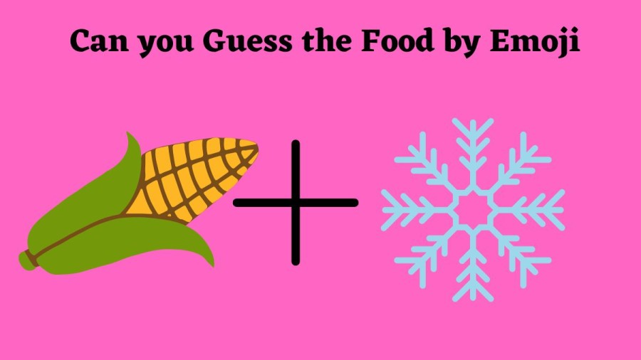 Brain Teaser: Guess the Name of the Food Using Emoji