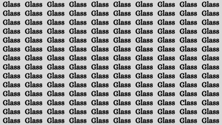 Brain Teaser – If you have Hawk Eyes Find the Word Class among Glass in 15 Secs