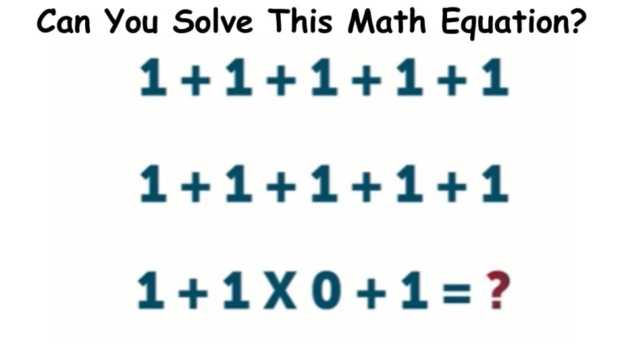 Brain Teaser Math Puzzle: Can You Solve This Math Equation in 20 Seconds?