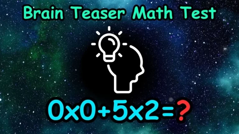 Brain Teaser Math Test: Equate 0x0+5×2