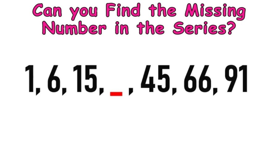 Brain Teaser Maths Puzzle: Can you Find the Missing Number in the Series?