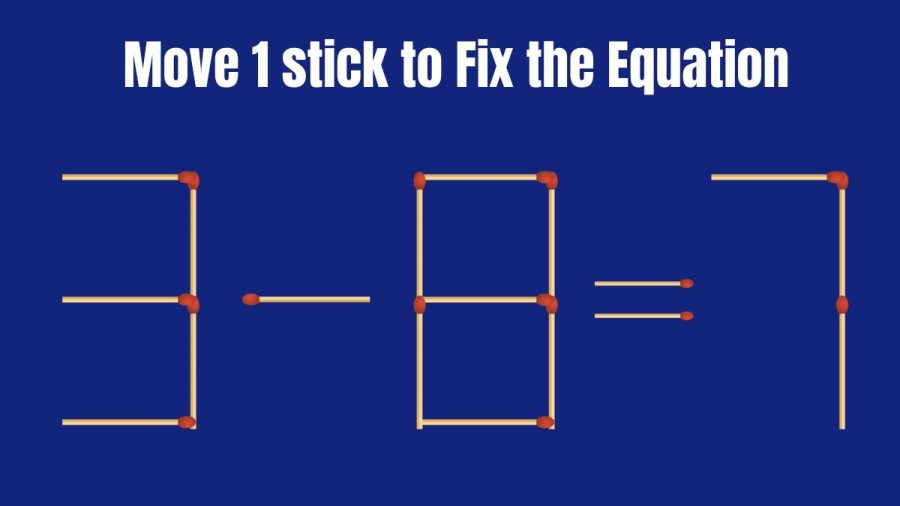 Brain Teaser: Move 1 Stick to Fix the Equation 3-8=7