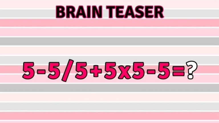 Brain Teaser: Solve 5-5/5+5×5-5