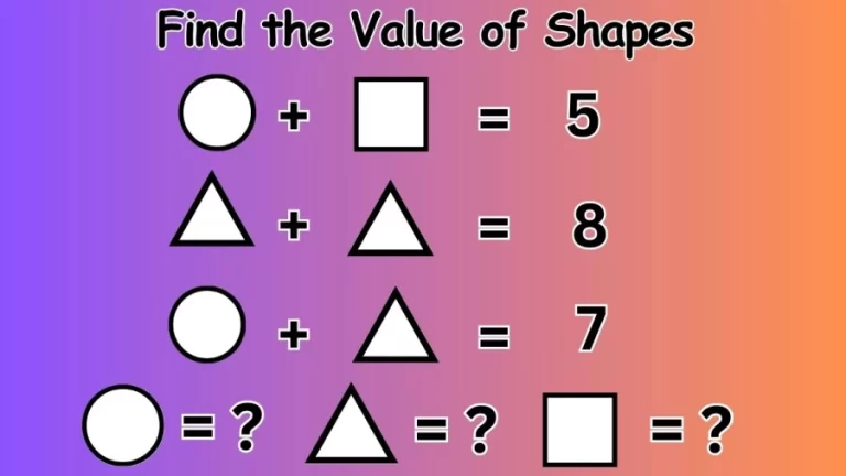 Brain Teaser: Solve and Find the Value of Shapes | Math Test