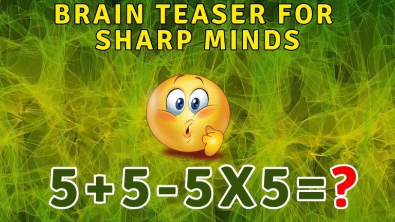 Brain Teaser for Sharp Minds: 5+5-5×5=?