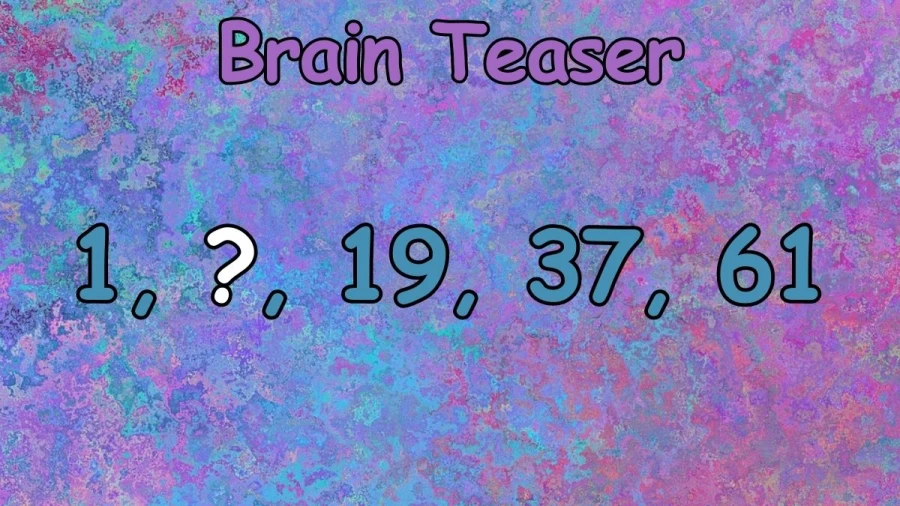 Complete the Series by Finding the Missing Number - Brain Teaser