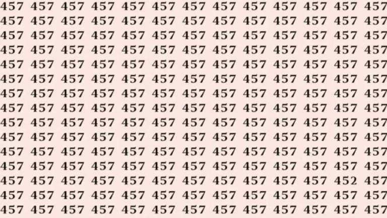 Observation Skills Test: If you have Sharp Eyes Find the number 452 among 457 in 12 Seconds?