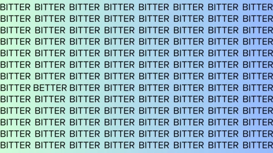 Optical Illusion: Can you find the Word Better among Bitter in 8 Seconds?