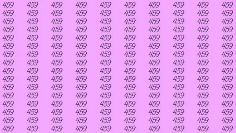 Optical Illusion: If you have eagle eyes find 469 among 459 in 5 Seconds?