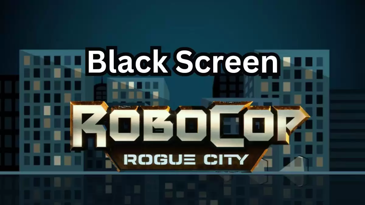 Robocop Rogue City Black Screen, How to Fix Robocop Rogue City Crashing or Not Launching?