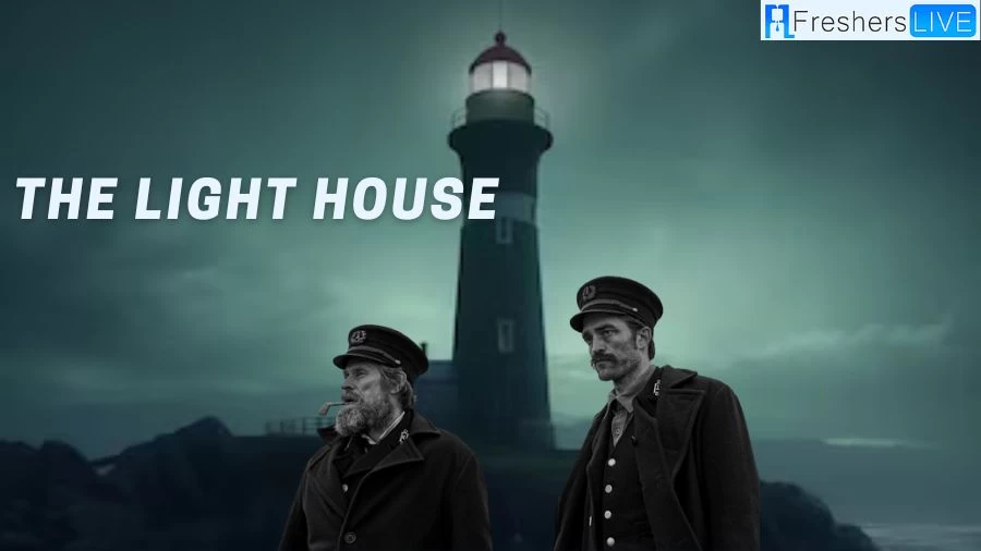 The Lighthouse Ending Explained, Plot, Cast and More - Dinh Tien Hoang ...