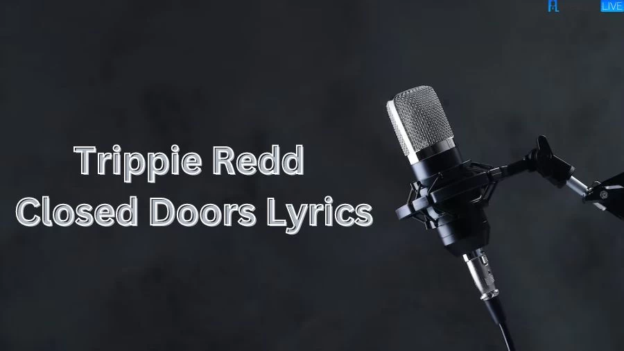 Trippie Redd Closed Doors Lyrics