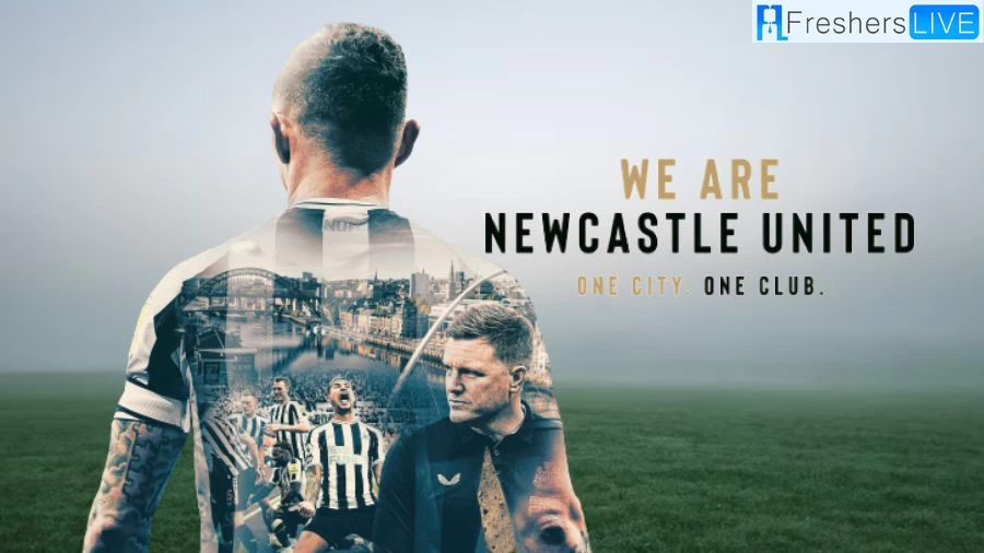 When is the Newcastle Documentary Coming Out? Where to Watch We Are Newcastle United Documentary?