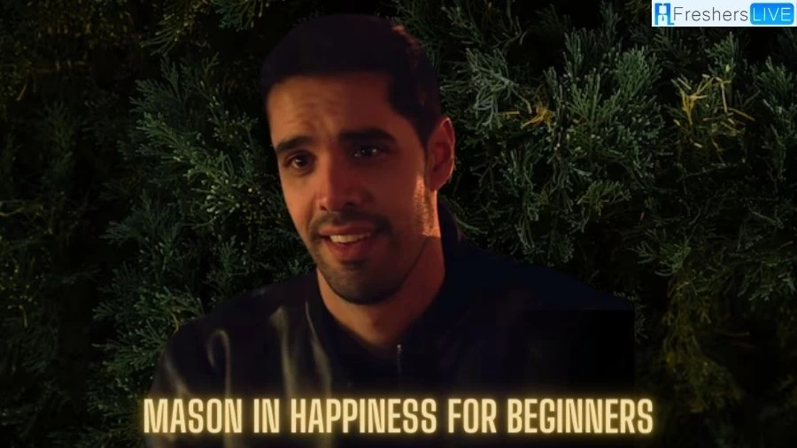 Who Plays Mason in Happiness for Beginners? Meet the Charming Mason in Happiness for Beginners
