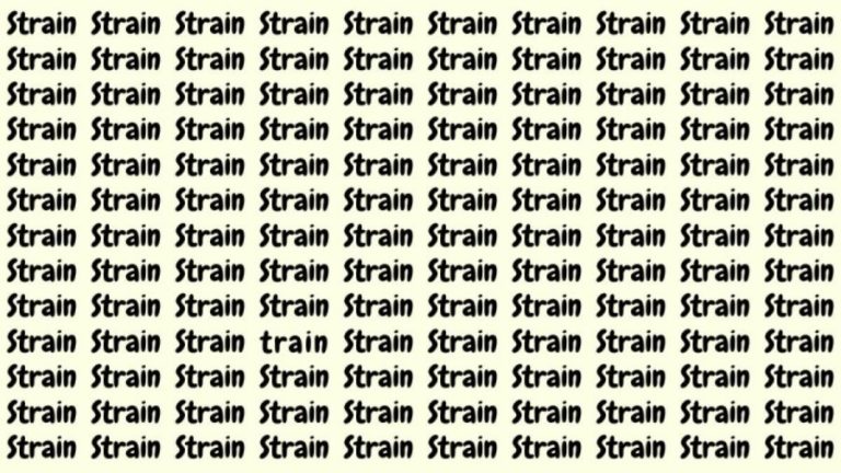 Optical Illusion: If you have Eagle Eyes find the Word Train among Strain in 20 Secs