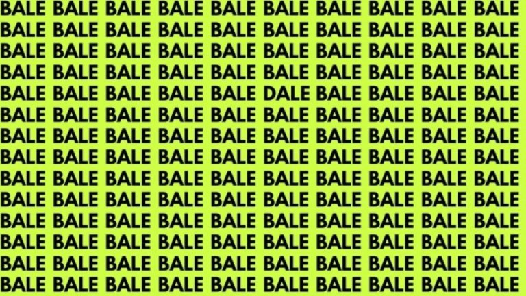 Optical Illusion: If you have Sharp Eyes find the Word Dale among Bale in 20 Secs