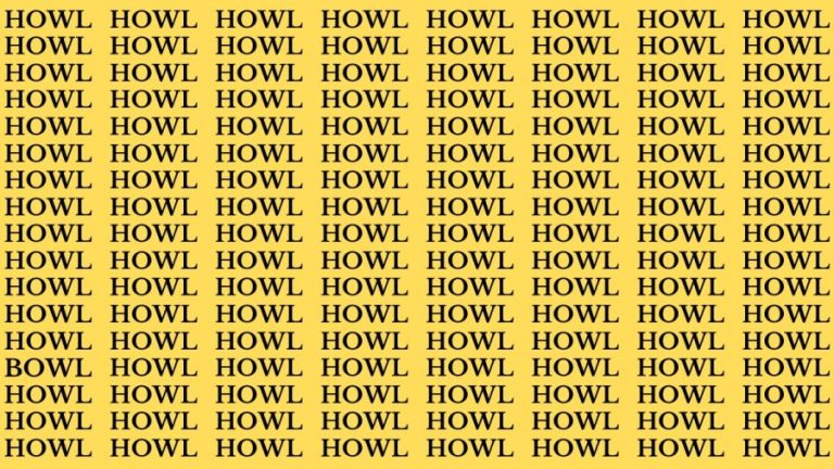 Brain Test: If you have Eagle Eyes Find the Word Bowl among Howl In 18 Secs