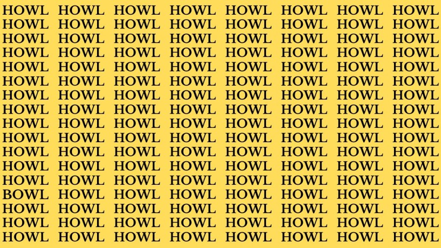 Brain Test: If you have Eagle Eyes Find the Word Bowl among Howl In 18 Secs