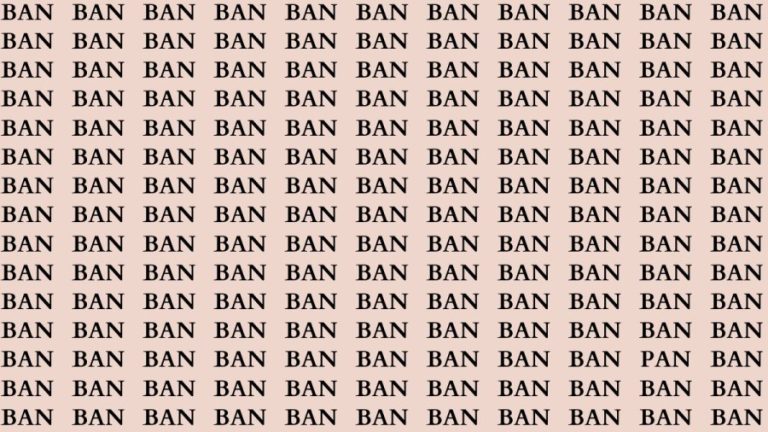 Brain Teaser: If you have Sharp Eyes Find the Word Pan among Ban in 15 Secs