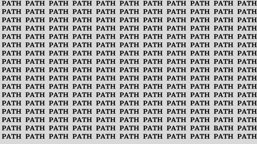 Brain Test: If you have Hawk Eyes Find the Word Bath among Path in 13 Secs