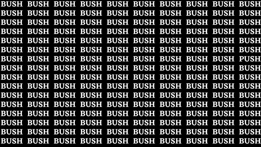 Brain Teaser: If you have Sharp Eyes Find the Word Push among Bush in 15 Secs