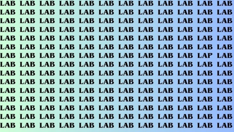 Brain Teaser: If you have Eagle Eyes Find the Word Lap among Lab In 18 Secs