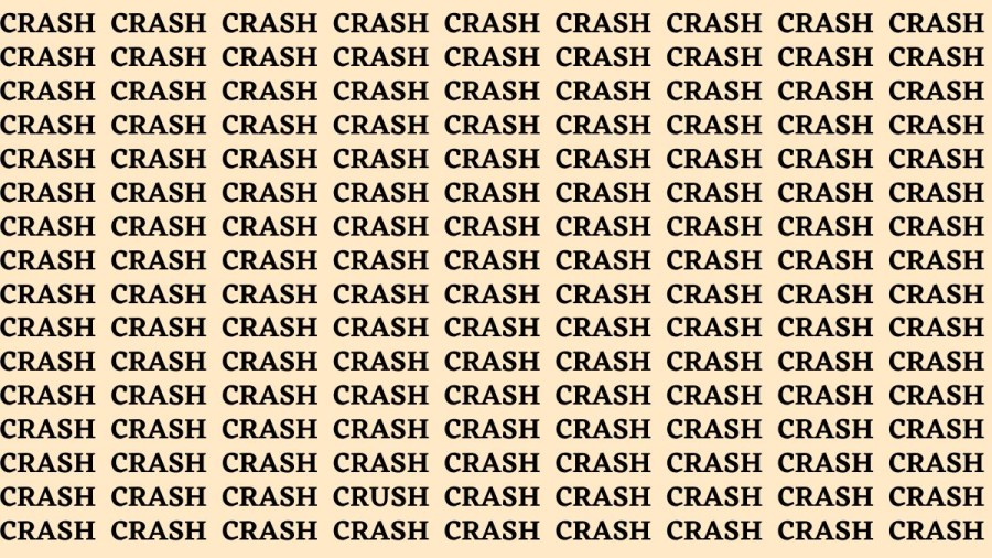 Brain Test: If you have Eagle Eyes Find the Word Crush among Crash in 15 Secs