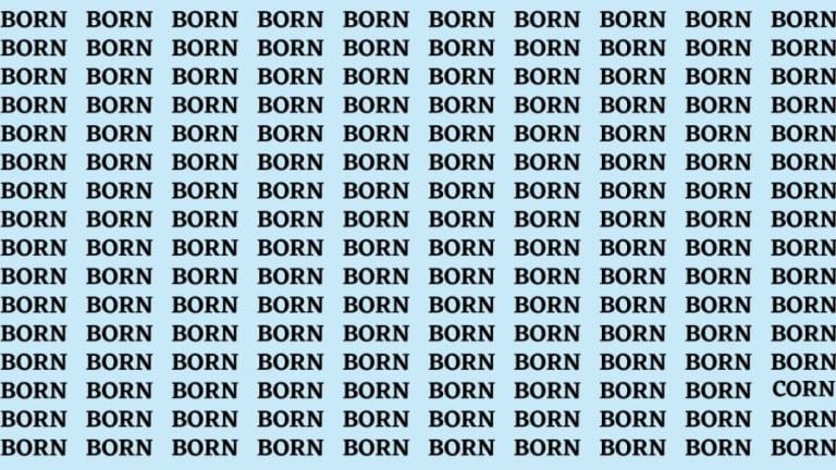 Brain Test: If you have Hawk Eyes Find the Word Corn among Born in 18 secs