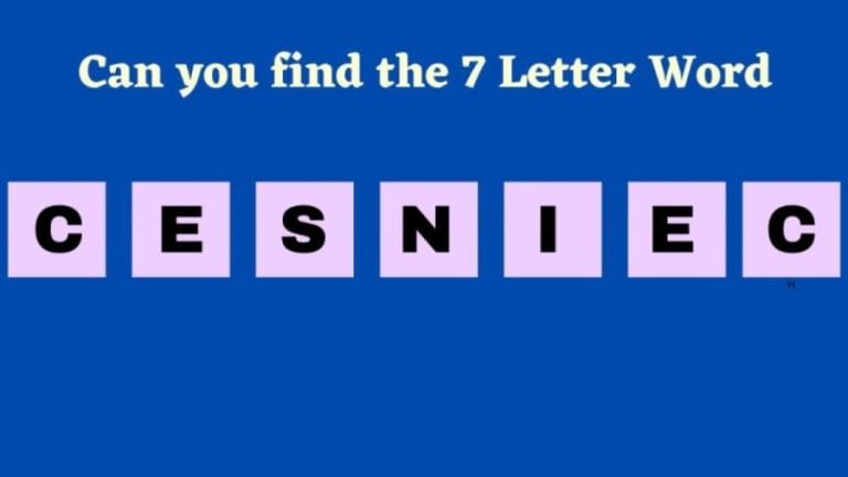 Brain Teaser Scrambled Word: Can you Find the 7 Letter Word in 18 Seconds?