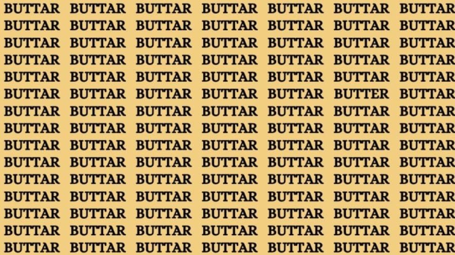 Brain Test: If you have Hawk Eyes Find the word Butter in 18 Secs