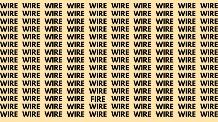 Brain Teaser: If You Have Sharp Eyes Find The Word Fire among Wire in 13 Secs