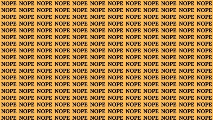 Brain Teaser: If You Have Eagle Eyes Find the Word Hope Among Nope in 13 Secs