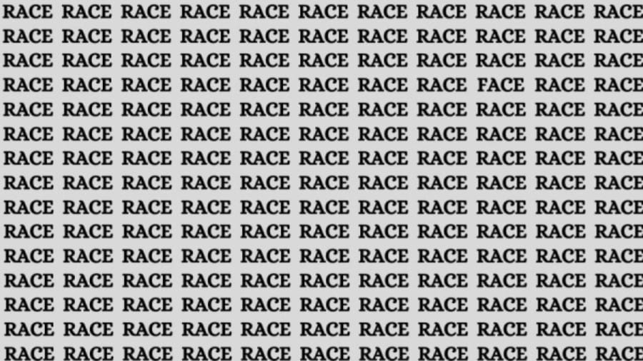 Optical Illusion: If you have Eagle Eyes find the word Face among Race in 15 Secs