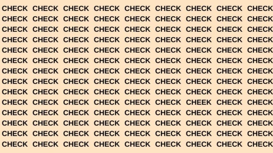 Brain Teaser: If You Have Sharp Eyes Find The Word Cheek Among Check In 10 Secs