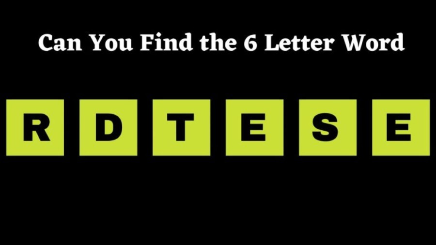 Brain Teaser Scrambled Word Finding : Can You Guess the 6 Letter Word?