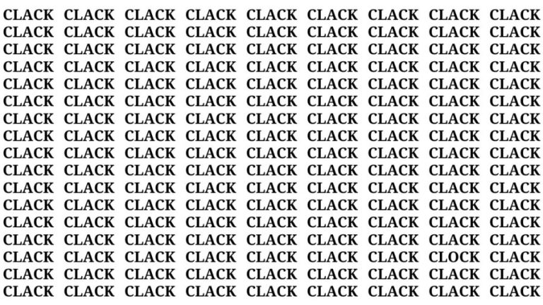 Brain Teaser: If You Have Hawk Eyes Find The Word Clock Among Clack In 15 Secs