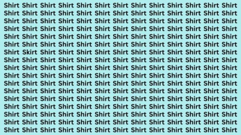 Optical Illusion: If You Have Sharp Eyes Find the Word Skirt Among Shirt in 15 Secs