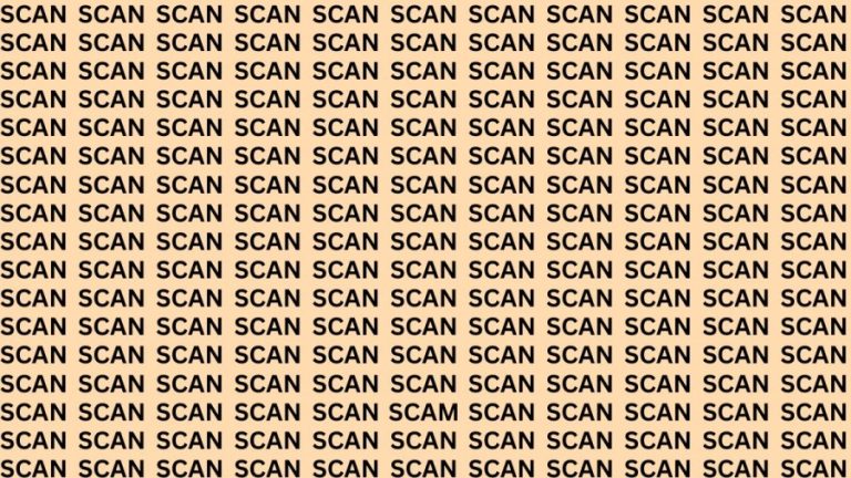 Brain Teaser: If You Have Hawk Eyes Find The Word Scam Among Scan In 15 Secs