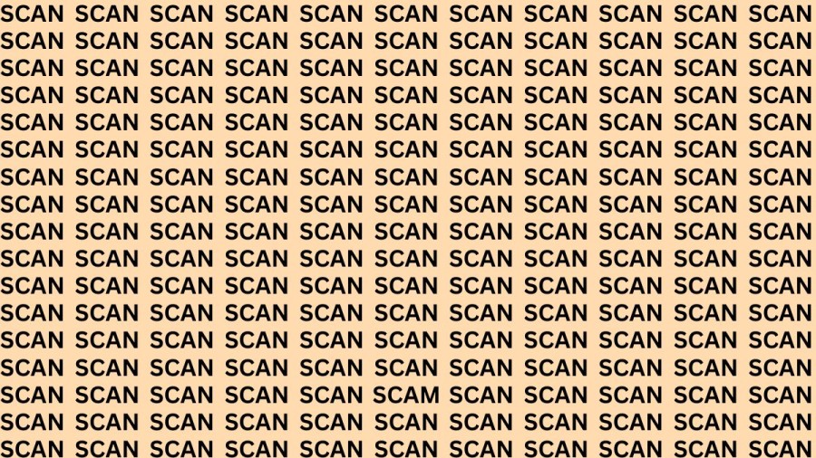 Brain Teaser: If You Have Hawk Eyes Find The Word Scam Among Scan In 15 Secs