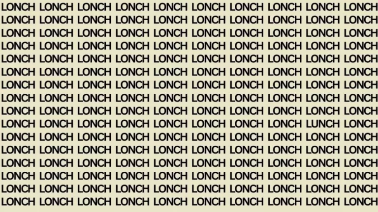 Brain Test: If You Have Hawk Eyes Find The Word Lunch In 18 Secs